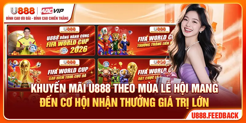 Khuyến mãi U888 theo mùa lễ hội mang đến cơ hội nhận thưởng giá trị lớnKhuyến mãi U888 theo mùa lễ hội mang đến cơ hội nhận thưởng giá trị lớn